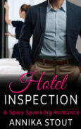 Book Cover of Hotel Inspection, a Spicy Spanking Romance by Annika Stout